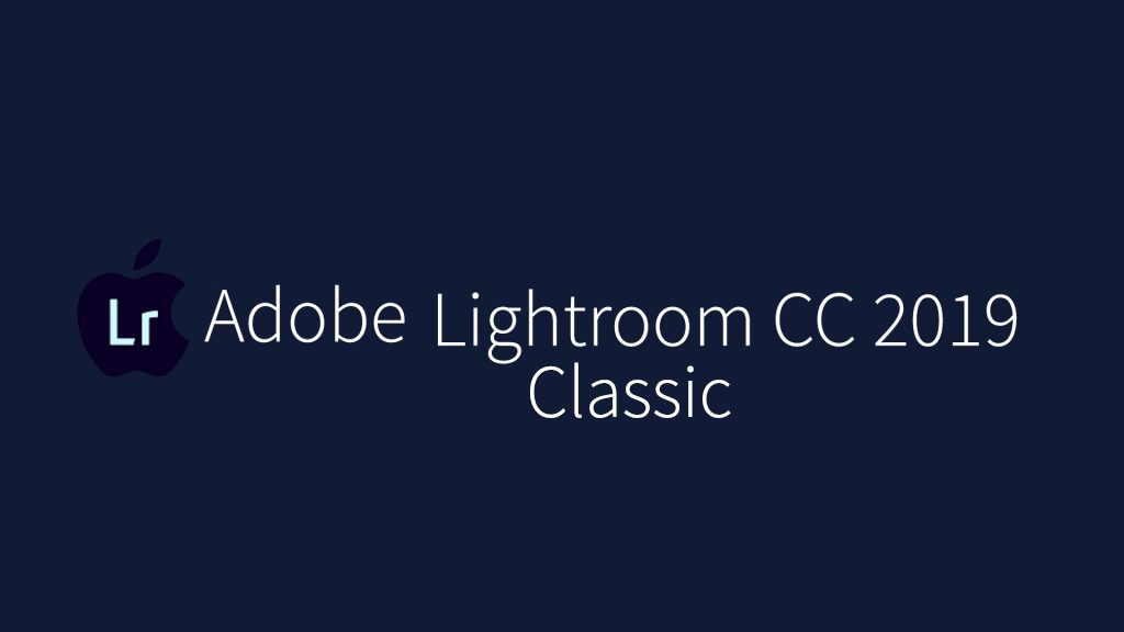 Adobe lightroom classic cc 2019 mac download version